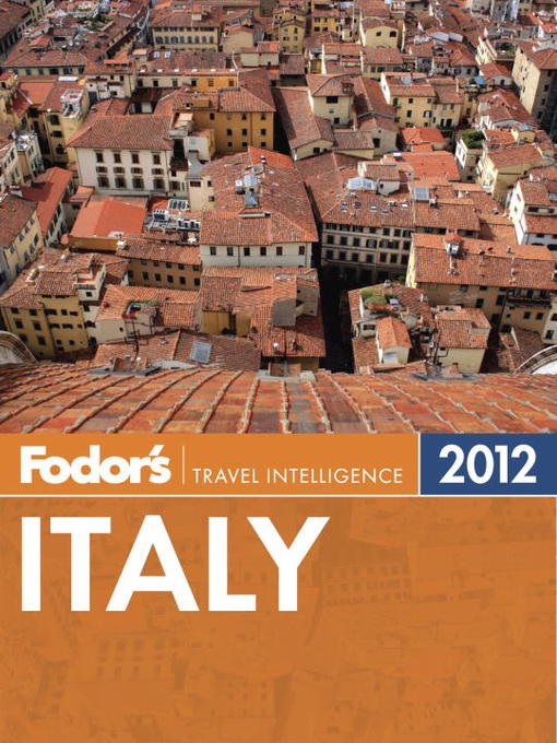Title details for Fodor's Italy 2012 by Fodor's - Available